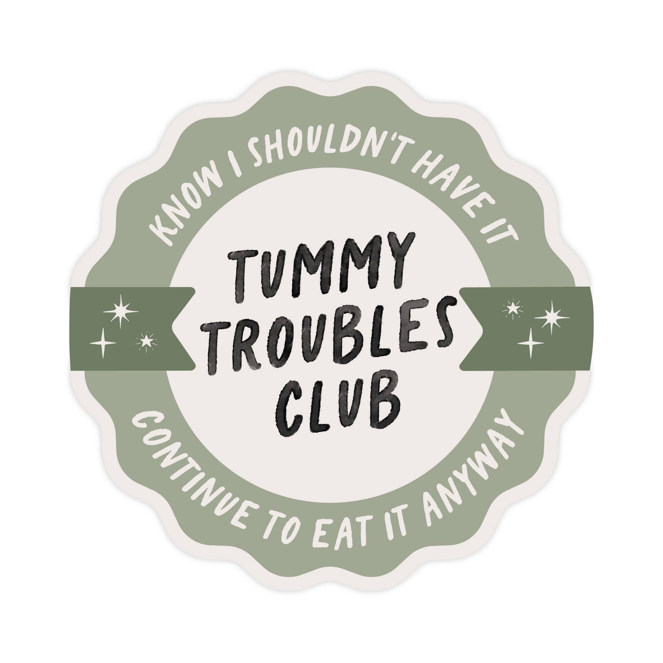 Tummy Troubles Club Vinyl Sticker